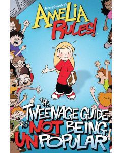 The Tweenage Guide to Not Being Unpopular: Amelia Rules!