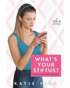 What's Your Status?: A Top 8 Novel