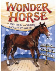 Wonder Horse: The True Story of the World’s Smartest Horse