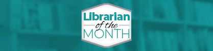 Librarian of the Month: February 2020