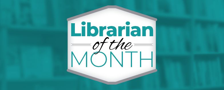 Librarian of the Month: March 2020