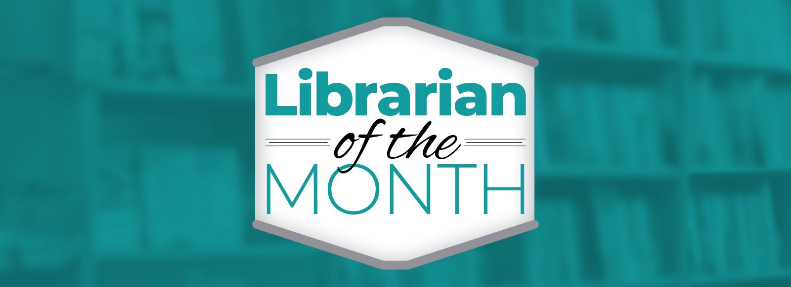 Librarian of the Month: June 2021
