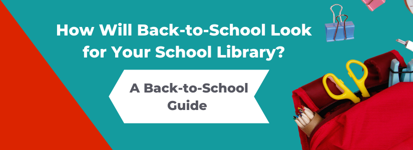 How will back-to-school look for your school library?